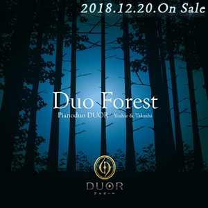 待望のアルバム第7弾！Duo Forest